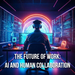 The Future of Work:  AI and Human Collaboration